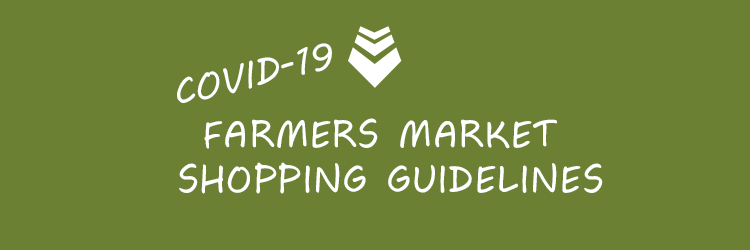 New guidelines for the age of Covid 19, Farmers Market 2020